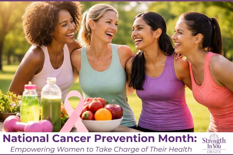 National Cancer Prevention Month Empowering Women to Take Charge of Their Health